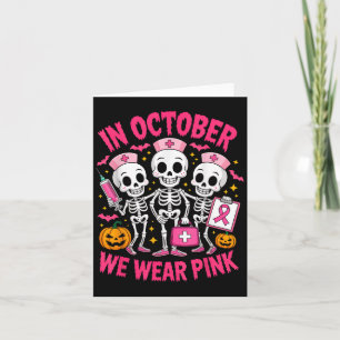 In oktober Draag we Pink Nurse Skeleton Breast Can Kaart