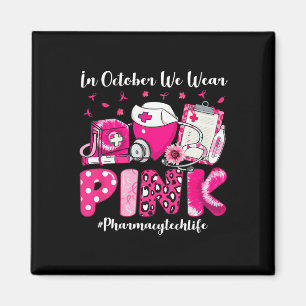 In oktober Draag we Pink Pharmacy Tech Life Breast Magneet