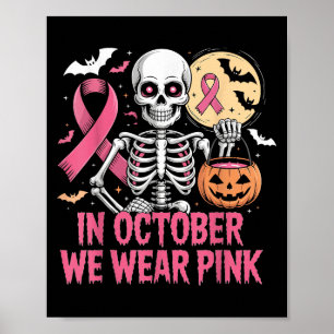 In oktober Draag we Pink Skeleton Breast Cancer Ha Poster