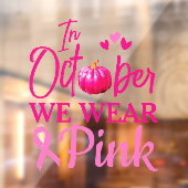 In oktober Draag we Pink Window Cling Raamsticker (Vel 2)