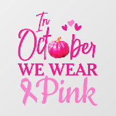 In oktober Draag we Pink Window Cling Raamsticker (Vel)