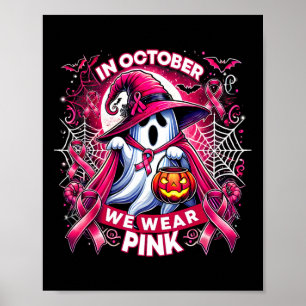 In oktober Draag we Pink Witch Ghost Pumpkin Breas Poster