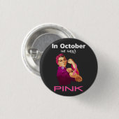 In oktober draag we Rosie de riveter T-S Ronde Button 3,2 Cm (Voorkant /achterkant)
