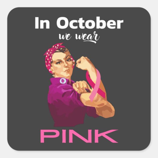 In oktober draag we Rosie de riveter Vierkante Sticker (Voorkant)