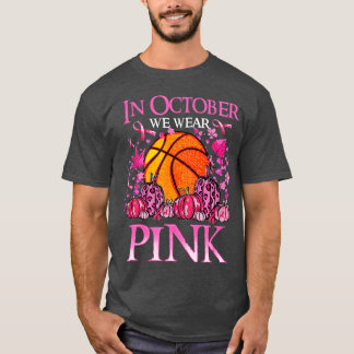 In oktober Draag we roze Basketball Breast Cancer  T-shirt