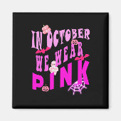 In oktober Draag we roze bewustzijn van borstkanke Magneet (Voorkant)