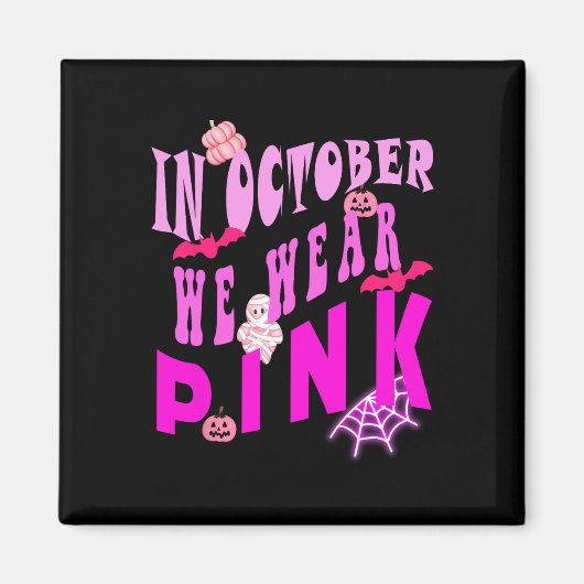 In oktober Draag we roze bewustzijn van borstkanke Magneet (Voorkant)