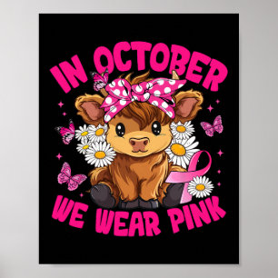 In oktober Draag we roze borstkanker Koe boog Poster
