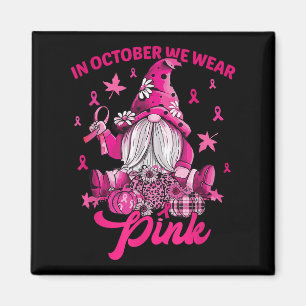 In oktober Draag we Roze Borstkanker Roze Gnoom F Magneet