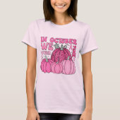 In oktober Draag we roze borstkanker T-shirt (Voorkant)