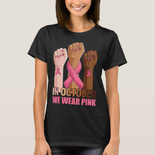In oktober Draag we roze borstkanker. T-shirt