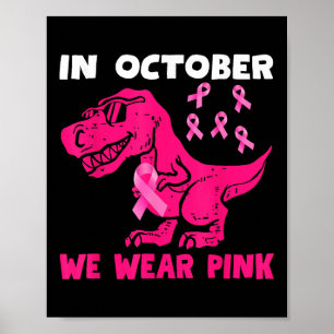 In oktober Draag we roze borstkanker Trex Dino Ki Poster