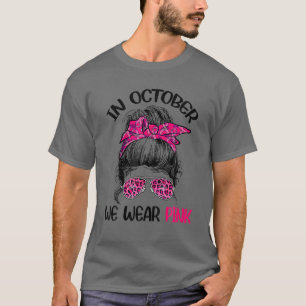 In oktober Draag we roze borstkankerbewustzijn T-shirt