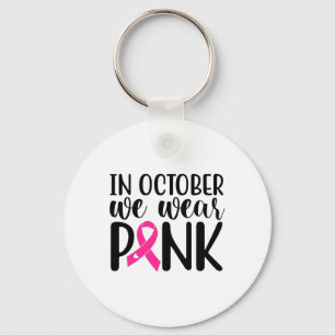 In oktober Draag we roze borstkankerwaarschuwing Sleutelhanger