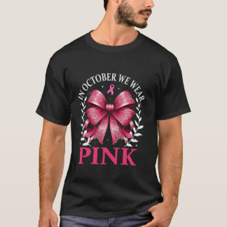 In oktober Draag we Roze Coquette Bow Borstkanker T-shirt