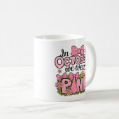 In oktober draag we roze design koffiemok (Voorkant rechts)