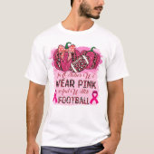 In oktober Draag we roze en horloge Football T-shirt (Voorkant)
