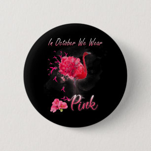 In oktober Draag we roze Flamingo Breast Cancer Aw Ronde Button 5,7 Cm
