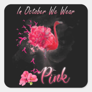 In oktober Draag we roze Flamingo Breast Cancer Aw Vierkante Sticker