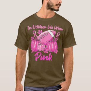 In oktober Draag we roze Football borstkanker Awa T-shirt