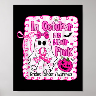 In oktober Draag we roze Ghost Breast Cancer Aware Poster