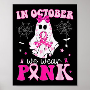 In oktober Draag we roze Ghost Breast Cancer Aware Poster