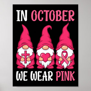 In oktober Draag we roze Gnomen Breast Cancer Poster