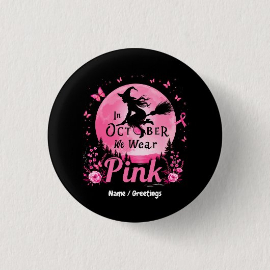 In oktober Draag we roze heks borstkanker Ronde Button 3,2 Cm (Voorkant)
