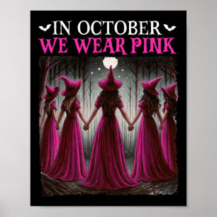 In oktober Draag we roze heks halloween breast can Poster