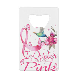 In oktober Draag we roze Hummingbird Ribbon Creditkaart Flessenopener