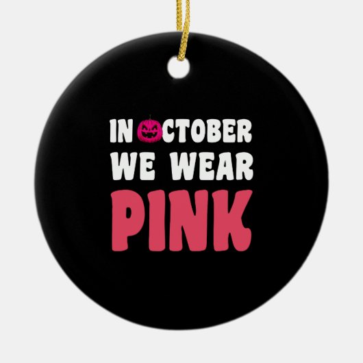 In oktober Draag we roze kankerbewustzijn Keramisch Ornament (Voorkant)