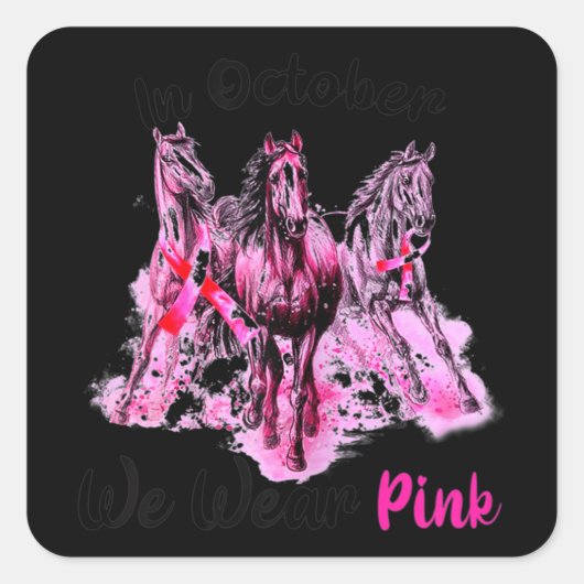 In oktober Draag we roze paardenbre Vierkante Sticker (Voorkant)