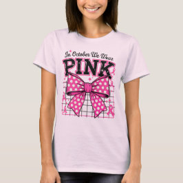 In oktober Draag we roze polka dot boog T-shirt