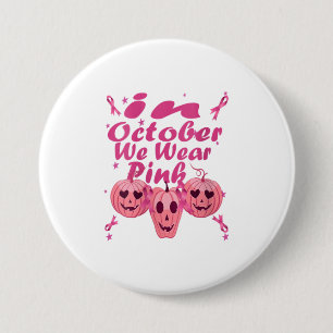 In oktober Draag we roze pompoen gift Ronde Button 7,6 Cm
