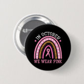 In oktober Draag we roze regenboogborstkanker Ronde Button 5,7 Cm (Voorkant /achterkant)