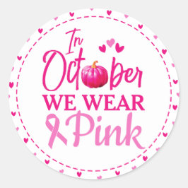 In oktober Draag we roze Ronde Sticker