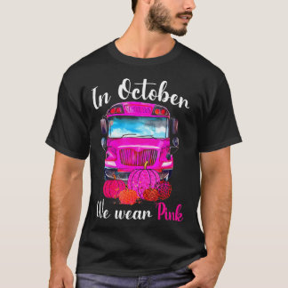 In oktober Draag we roze schoolbus borstkanker T-shirt