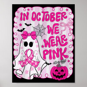 In oktober Draag we roze Shirt spookborstkanker Poster