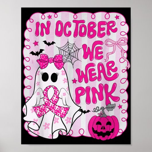 In oktober Draag we roze Shirt spookborstkanker Poster (Voorkant)