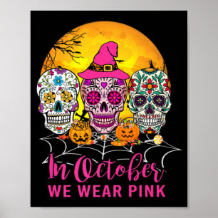 In oktober Draag we roze suikerschedel Poster