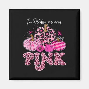 In oktober Draag we roze Thanksgiving borstkanker Magneet