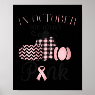 In oktober Draag we roze Thanksgiving borstkanker Poster