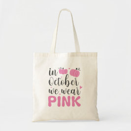 In oktober Draag we roze Tote Bag