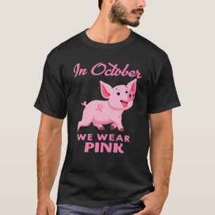 In oktober Draag we roze Varkens Borstkanker T-shirt