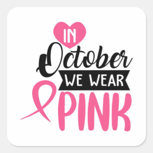 In oktober Draag we roze Vierkante Sticker