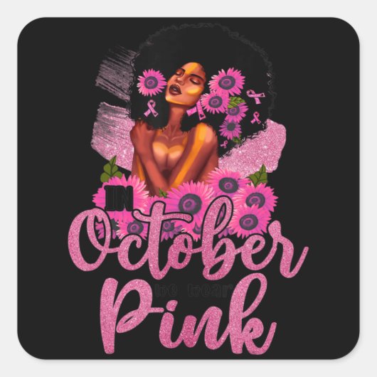 In oktober Draag we roze zwarte borstkanker Vierkante Sticker (Voorkant)