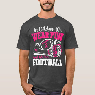 in oktober dragen we roze en kijken we naar voetba t-shirt