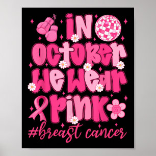 In Oktober dragen we Roze Lint Borstkanker Bewustz Poster