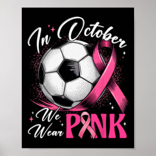 In Oktober dragen we Roze tegen Borstkanker Poster