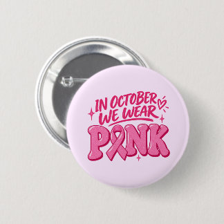 In Oktober dragen we Roze tegen Borstkanker Ronde Button 5,7 Cm